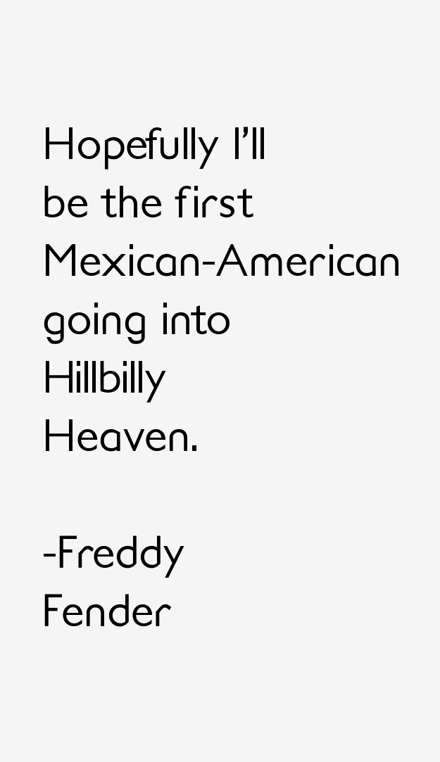 Freddy Fender Quotes