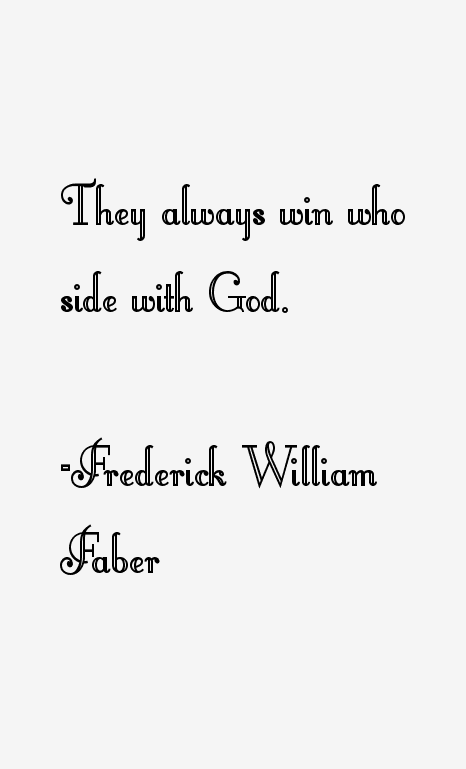 Frederick William Faber Quotes
