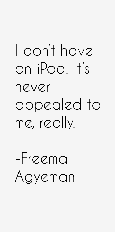 Freema Agyeman Quotes