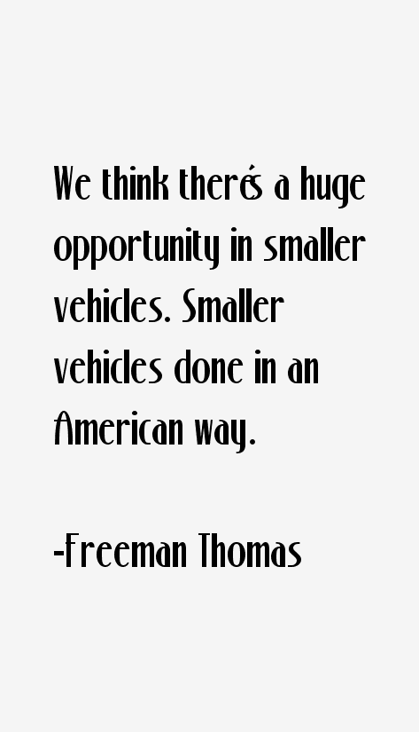 Freeman Thomas Quotes