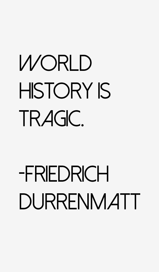 Friedrich Durrenmatt Quotes