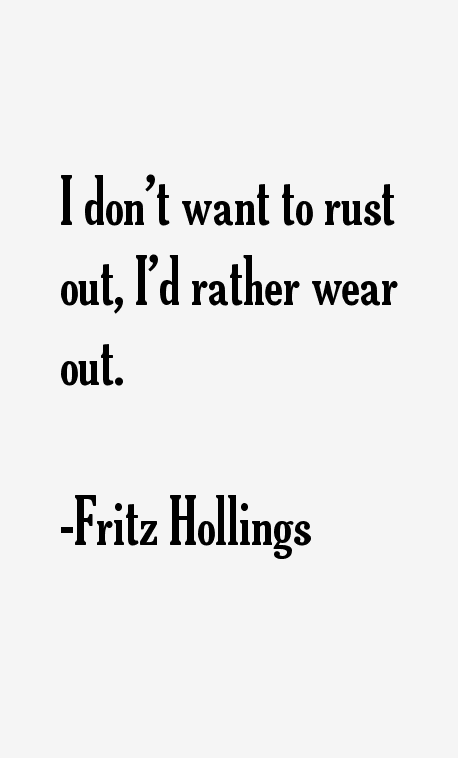 Fritz Hollings Quotes