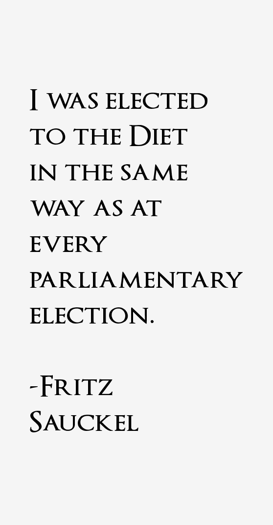 Fritz Sauckel Quotes