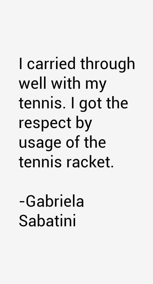 Gabriela Sabatini Quotes