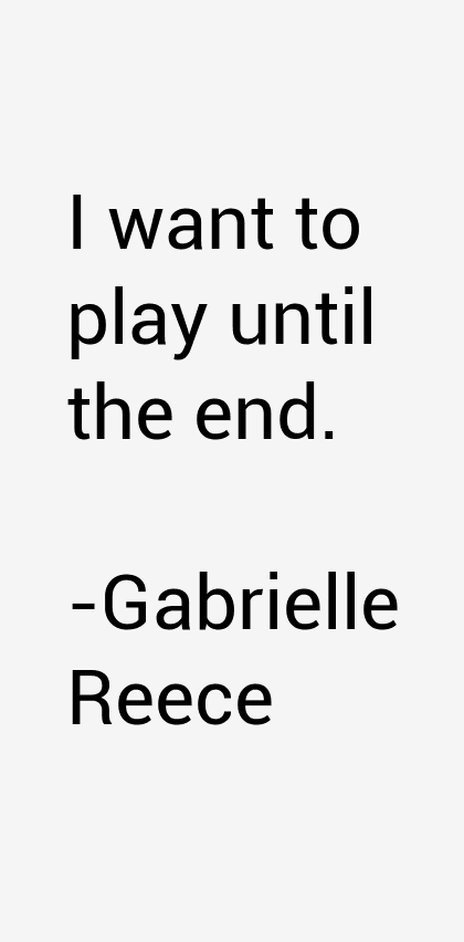 Gabrielle Reece Quotes