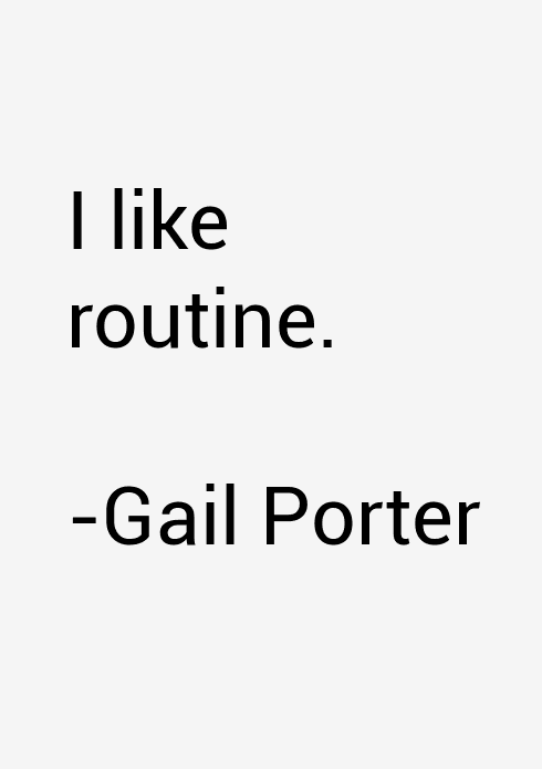 Gail Porter Quotes