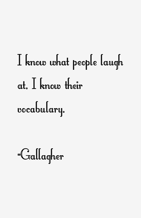 Gallagher Quotes