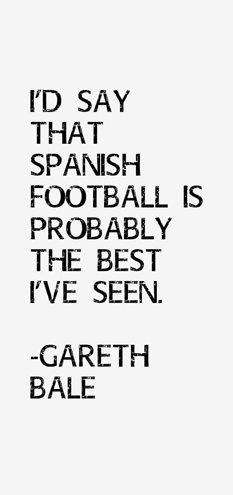Gareth Bale Quotes