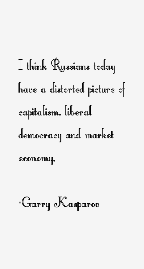 Garry Kasparov Quotes