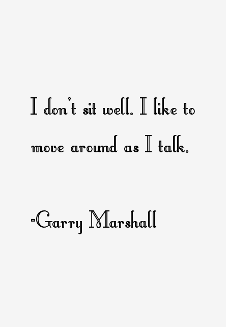 Garry Marshall Quotes