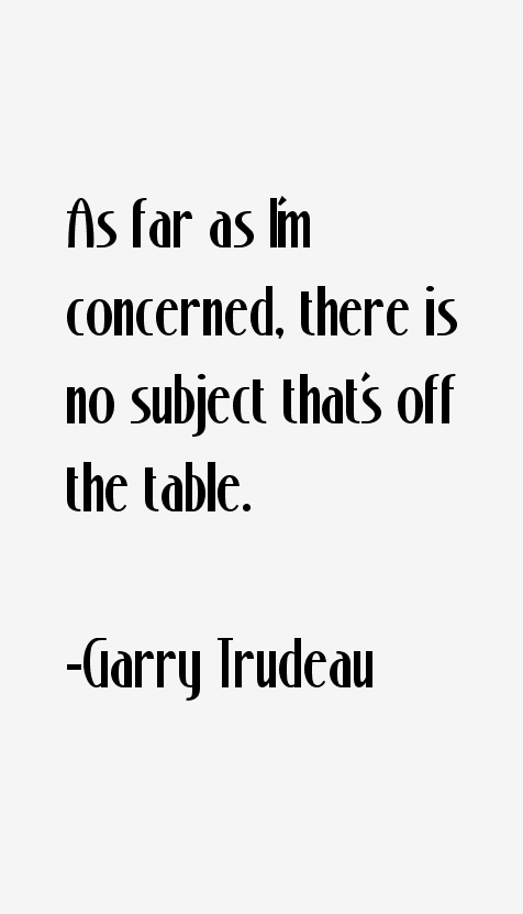 Garry Trudeau Quotes