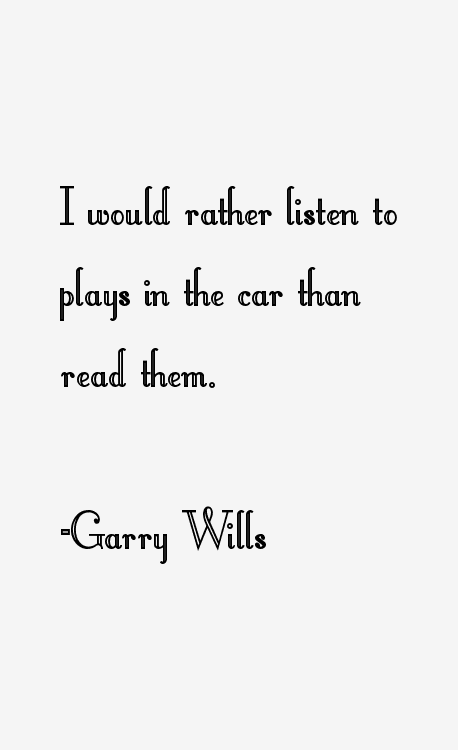 Garry Wills Quotes