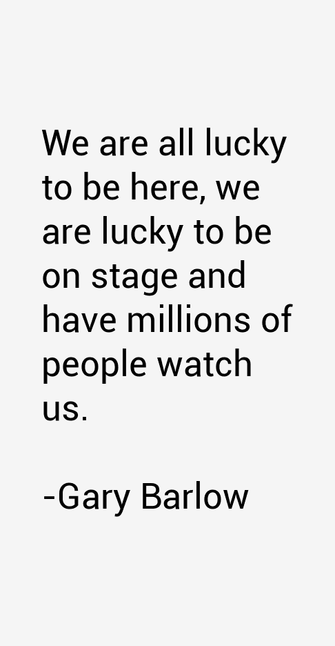 Gary Barlow Quotes