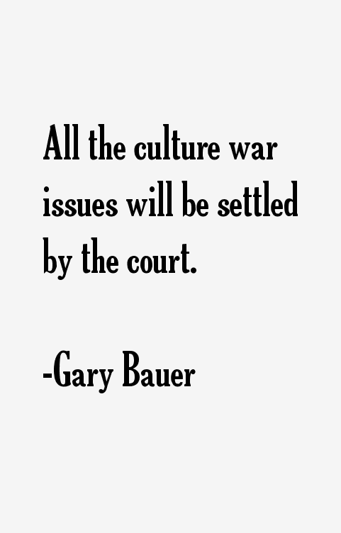 Gary Bauer Quotes