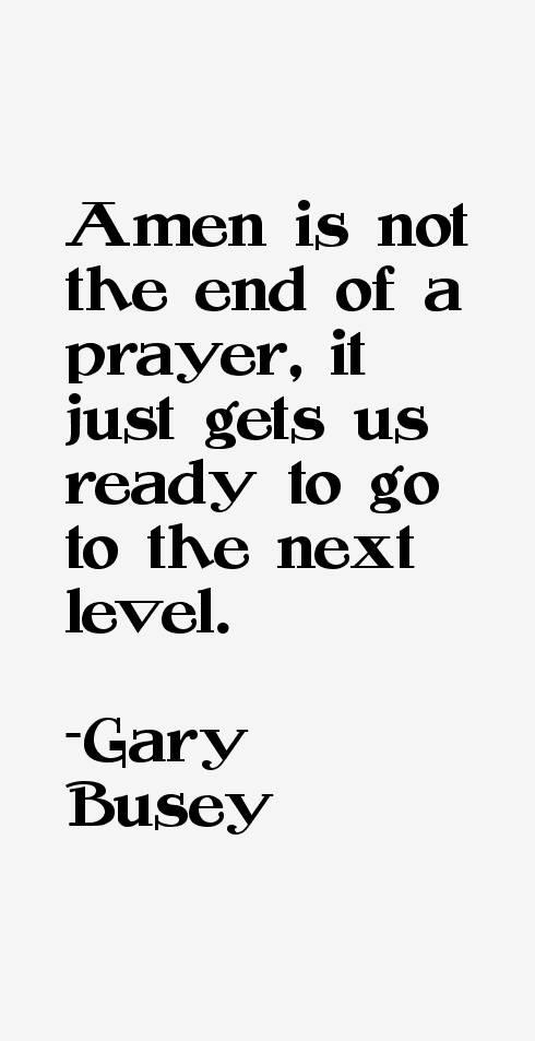 Gary Busey Quotes