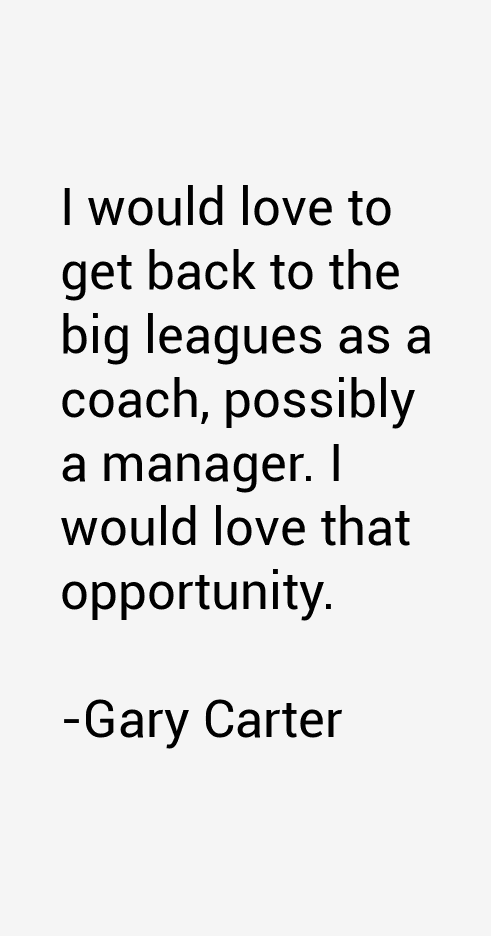 Gary Carter Quotes