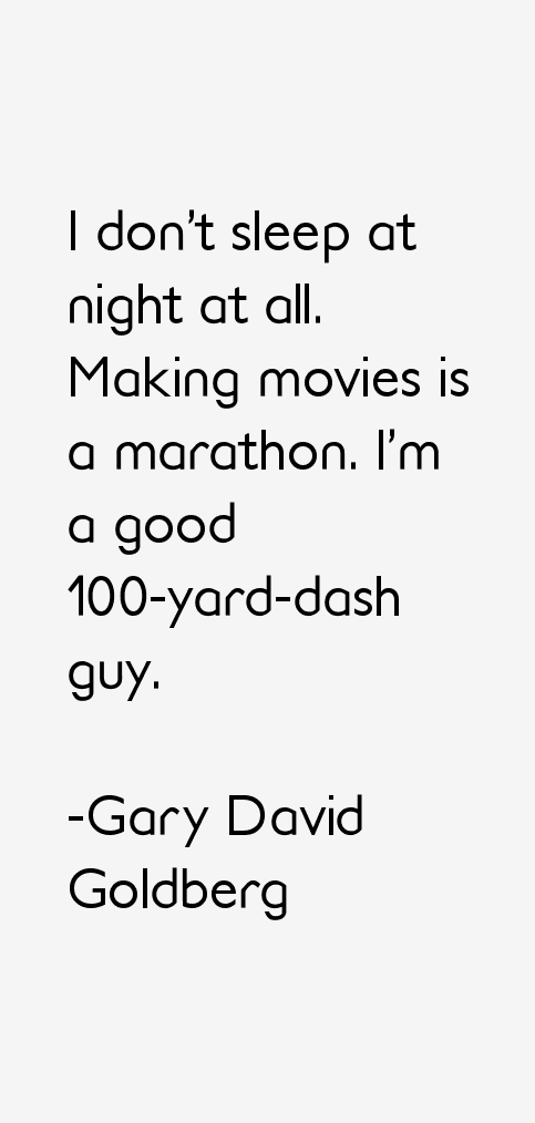 Gary David Goldberg Quotes