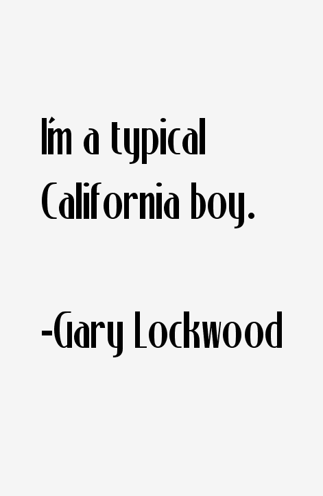 Gary Lockwood Quotes