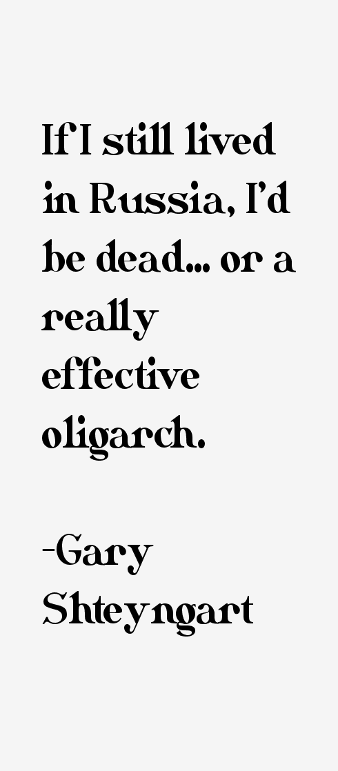 Gary Shteyngart Quotes