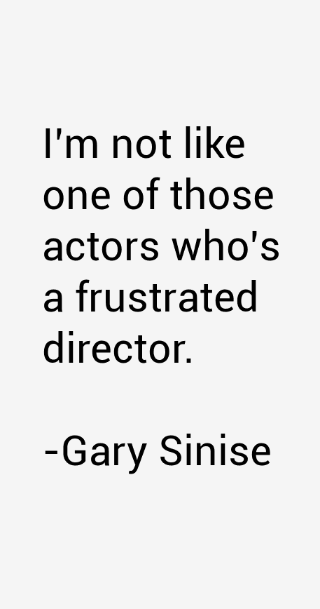 Gary Sinise Quotes