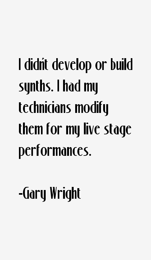Gary Wright Quotes