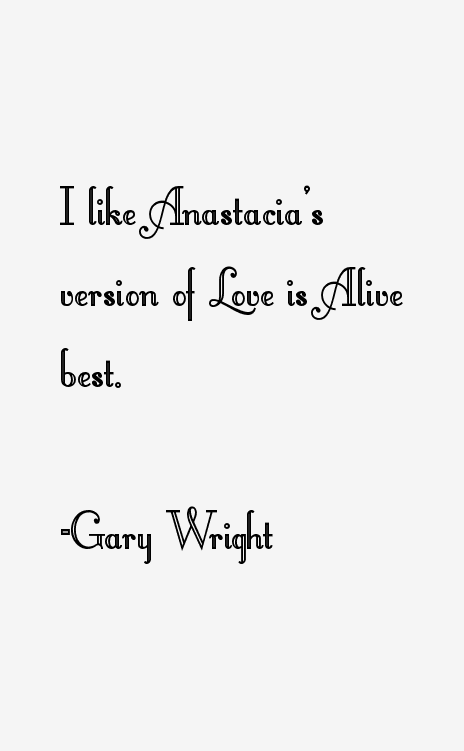 Gary Wright Quotes