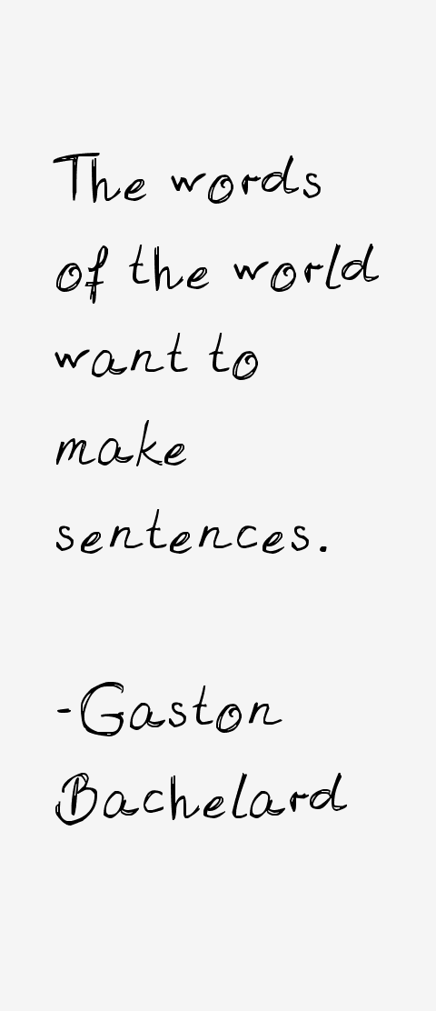 Gaston Bachelard Quotes