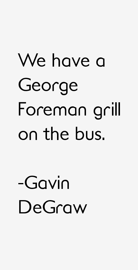 Gavin DeGraw Quotes