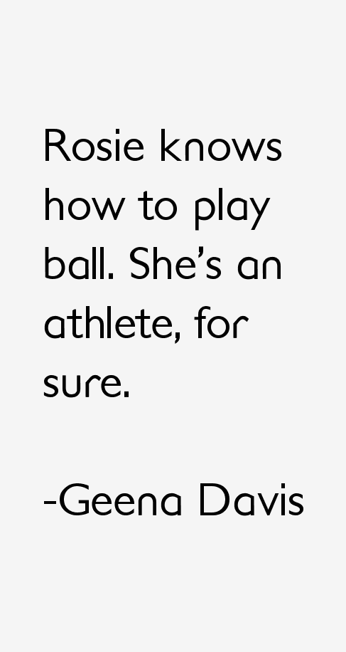 Geena Davis Quotes