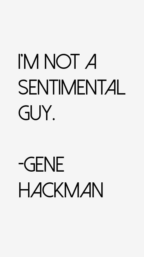 Gene Hackman Quotes