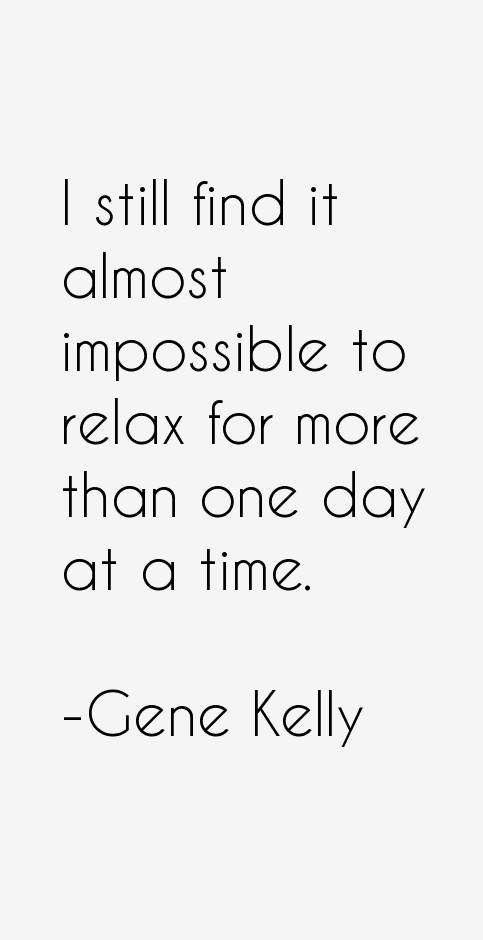 Gene Kelly Quotes