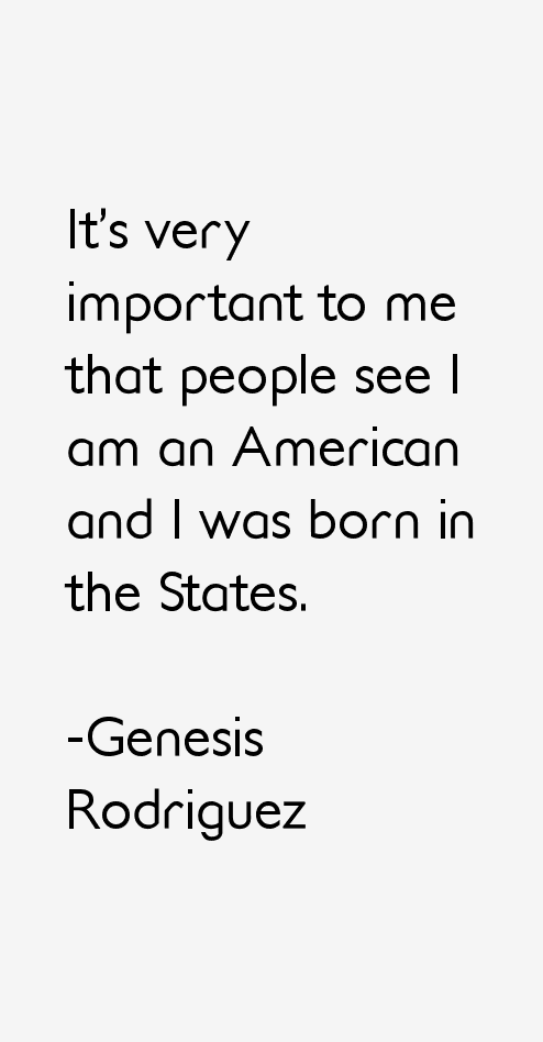 Genesis Rodriguez Quotes