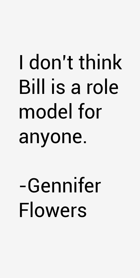 Gennifer Flowers Quotes