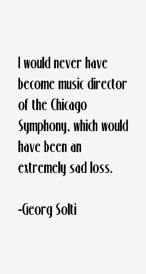 Georg Solti Quotes