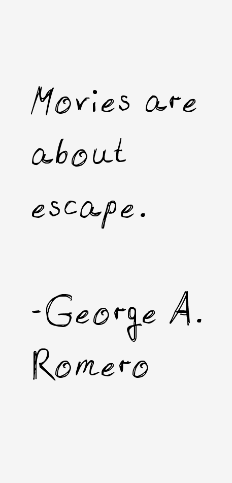 George A. Romero Quotes & Sayings (Page 4)