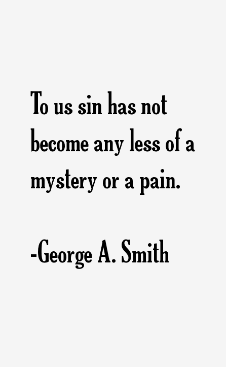 George A. Smith Quotes