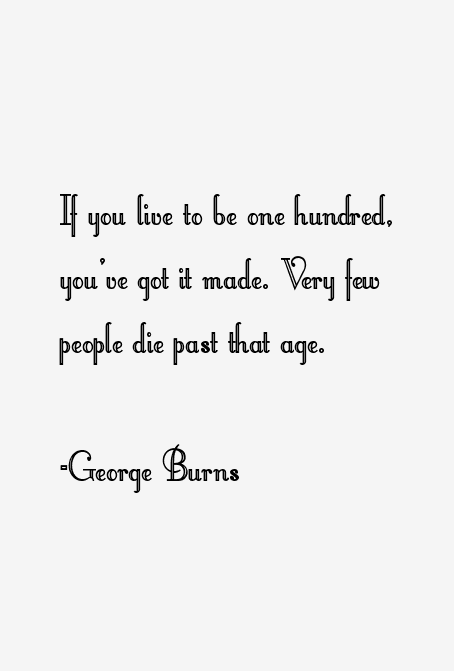 George Burns Quotes