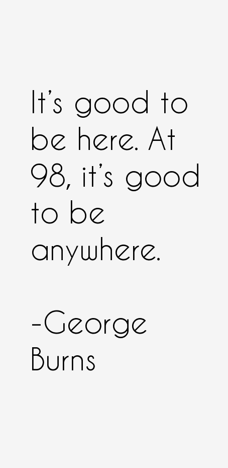 George Burns Quotes