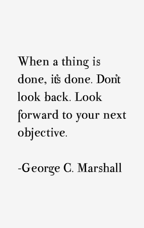 George C. Marshall Quotes