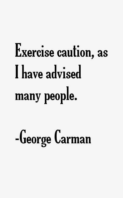 George Carman Quotes