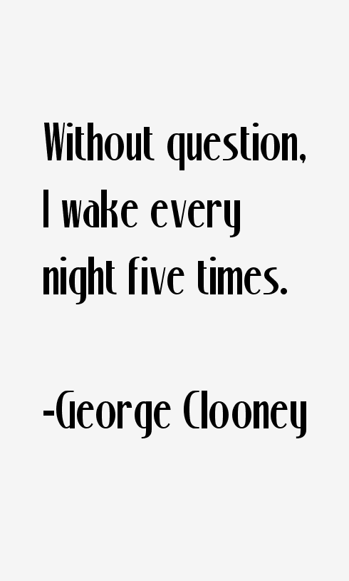 George Clooney Quotes