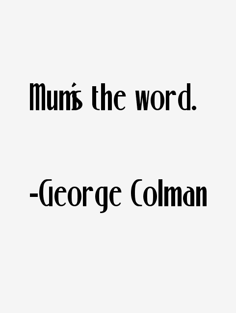 George Colman Quotes