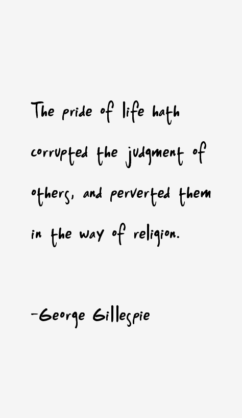 George Gillespie Quotes