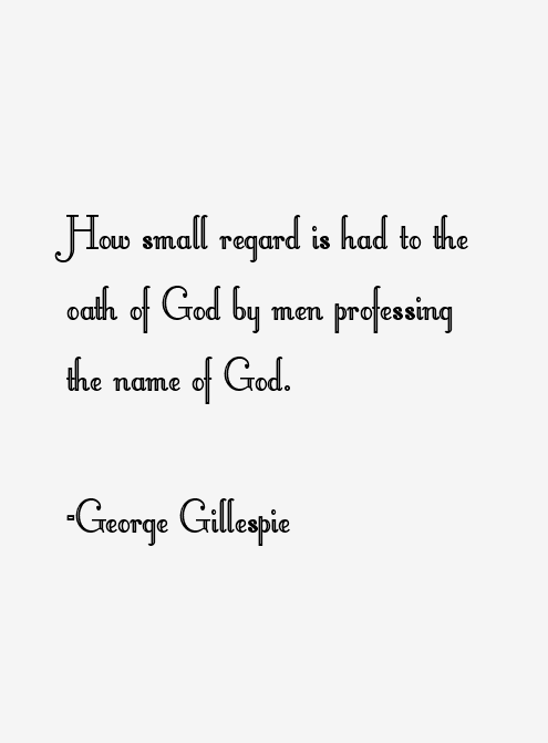 George Gillespie Quotes