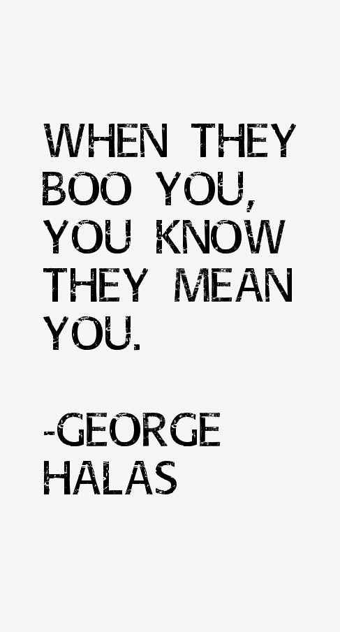 George Halas Quotes