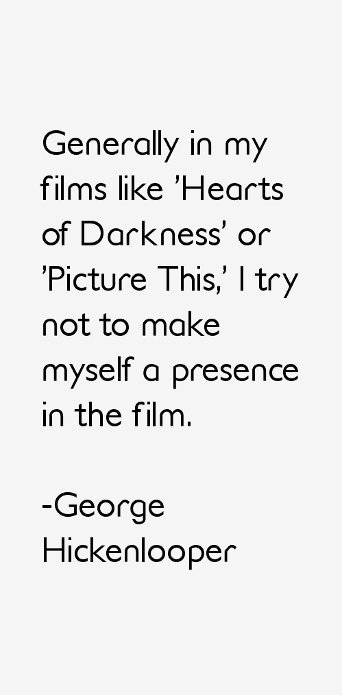 George Hickenlooper Quotes