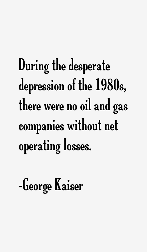 George Kaiser Quotes