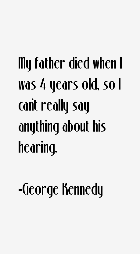 George Kennedy Quotes