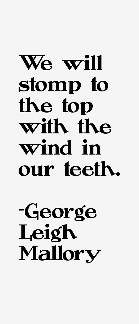George Leigh Mallory Quotes