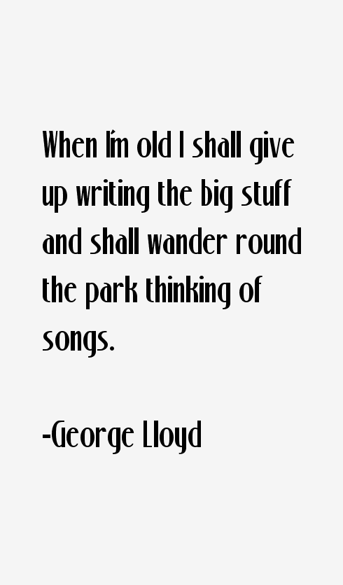 George Lloyd Quotes